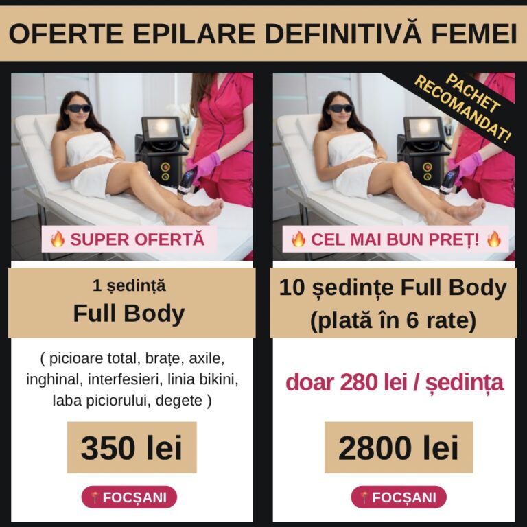 oferta epilare definitiva femei focsani